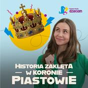 Historia zaklęta w koronie. Piastowie