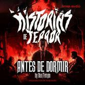 HISTORIAS DE TERROR ANTES DE DORMIR