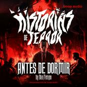 HISTORIAS DE TERROR ANTES DE DORMIR