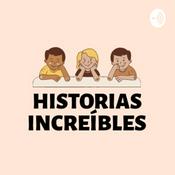 HISTORIAS INCREÍBLES