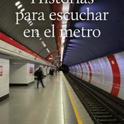 Historias para escuchar en el metro #Historiasrebeldes #criticasocial #ficcionsonora #relatoscortos