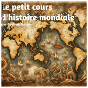 Le petit cours d'histoire mondiale
