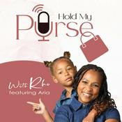 Hold My Purse with Rho featuring Aria