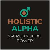 Holistic Alpha | Sacred Sexual Power
