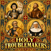 Holy Troublemakers