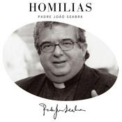 Homilias do Padre João Seabra