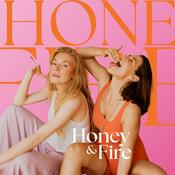 Honey &amp; Fire