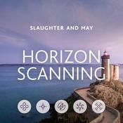 Horizon Scanning by Slaughter and May