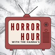 Horror Hour with the Hannas: A Horror Movie Review Comedy Podcast