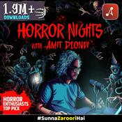 Horror Nights With Amit Deondi : Hindi Horror Stories every Friday