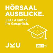 Hörsaal Ausblicke - JKU Alumni im Gespräch