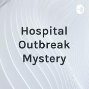 Hospital Outbreak Mystery