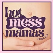 HOT MESS MAMAS