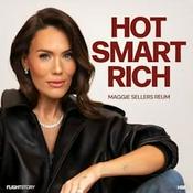 Hot Smart Rich with Maggie Sellers Reum