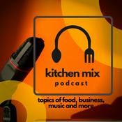 Kitchen Mix Podcast