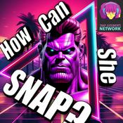 How Can She SNAP? - A Marvel SNAP Podcast