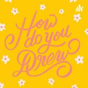 How Do You Drew | The Drew Barrymore Fan Podcast