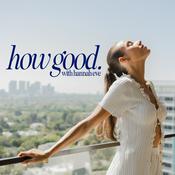 How Good with Hannah Eve