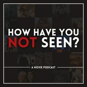 How Have You Not Seen