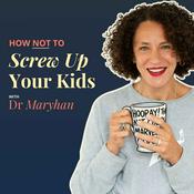 How Not to Screw Up Your Kids