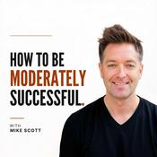 How To Be Moderately Successful.