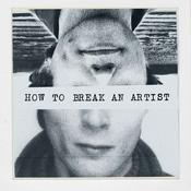 How to Break an Artist