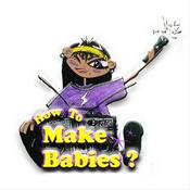 How to Make Babies