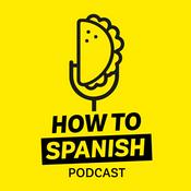 How to Spanish Podcast