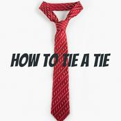 How To Tie A Tie