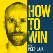 How to Win podcast with Peep Laja