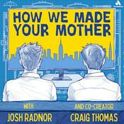 How We Made Your Mother