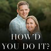 How’d You Do It? - Stories of Raising Children in the Faith