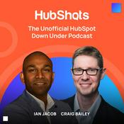 HubShots - The Unofficial Down Under HubSpot Podcast