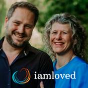 I AM Loved - Podcast