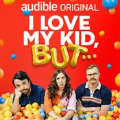 I Love My Kid, But...