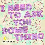 I Need To Ask You Something