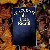 I Racconti di Luca Ricatti