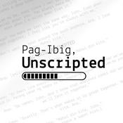 PAG-IBIG ,UNSCRIPTED