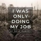 I Was Only Doing My Job: Australia's Military History