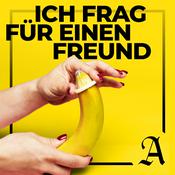 Ich frage für einen Freund - Der Sex-Podcast für Erwachsene
