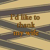 I'd Like To Thank My Wife