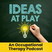 Ideas at Play: An Occupational Therapy (OT) Podcast