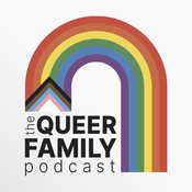 The Queer Family Podcast – LGBTQ Families & Queer Parenting Stories