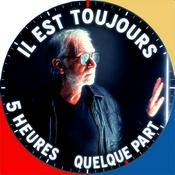 Il est toujours 5 Heures quelque part