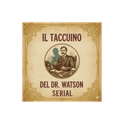 Il taccuino del Dr. Watson - serial