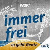 "immer frei – so geht Rente" | WDR