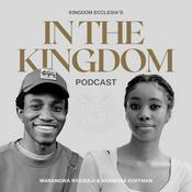 In The Kingdom Podcast