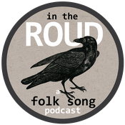 In The Roud - A Folk Song Podcast