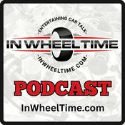 In Wheel Time Podcast: Your Go-To Automotive Talk Show