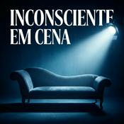 Inconsciente em Cena